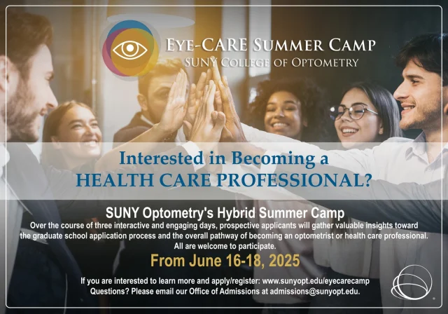 👓✨ Thinking about a career in optometry — or know someone who is? Get a jumpstart with SUNY Optometry’s Eye-CARE Summer Camp! This 3-day program offers hands-on workshops, networking with professionals, and valuable insights to help you prepare for optometry school applications.

🎯 Bonus: Eligible students can receive a FREE OAT Resource Bundle, featuring an OATBooster study course and a $250 exam fee reimbursement!

📅 Don’t wait — apply by June 1st and take the next step toward your optometry journey!

🔗 Details & application: https://www.sunyopt.edu/eyecaresummercamp/

#OptometrySchool #FutureOptometrist #PreOptometry #EyeCare #SUNYOptometry #OATPrep #MedSchoolPath #UniversityEyeCenter
